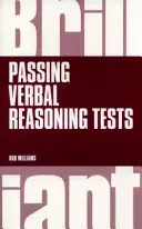 Brillante Aprobar Exámenes de Razonamiento Verbal - Todo lo que necesitas saber para practicar y aprobar exámenes de razonamiento verbal - Brilliant Passing Verbal Reasoning Tests - Everything you need to know to practice and pass verbal reasoning tests