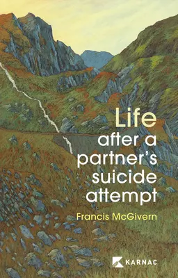 La vida después de un intento de suicidio de la pareja - Life After a Partner's Suicide Attempt