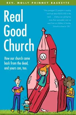 Real Good Church: Cómo nuestra Iglesia resucitó de entre los muertos y la suya también puede hacerlo - Real Good Church: How Our Church Came Back from the Dead, and Yours Can, Too