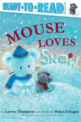 Al ratón le encanta la nieve: Listo para leer Pre-Nivel 1 - Mouse Loves Snow: Ready-To-Read Pre-Level 1