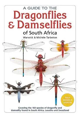 Guía de libélulas y caballitos del diablo de Sudáfrica: A Guide to Dragonflies & Damselflies of South Africa: Covering the 164 Species of Dragonfly and Damselfly Found in South Africa, Lesotho and Swazi - A Guide to the Dragonflies & Damselflies of South Africa: Covering the 164 Species of Dragonfly and Damselfly Found in South Africa, Lesotho and Swazi