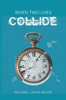Cuando dos vidas chocan - When Two Lives Collide