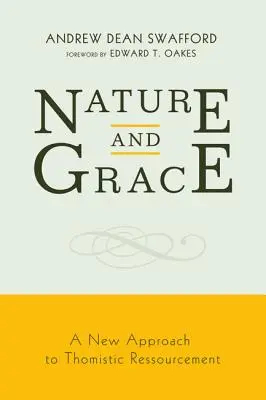 Naturaleza y gracia: Un nuevo enfoque de la fundamentación tomista - Nature and Grace: A New Approach to Thomistic Ressourcement