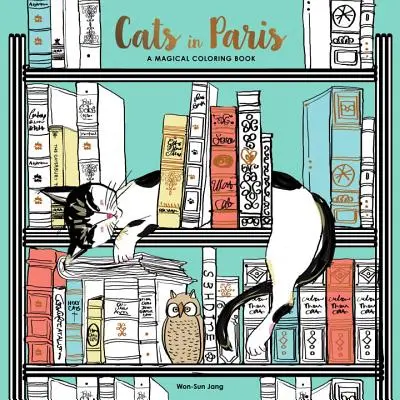 Gatos en París: Un libro mágico para colorear - Cats in Paris: A Magical Coloring Book