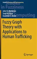 Teoría de grafos difusos con aplicaciones a la trata de seres humanos - Fuzzy Graph Theory with Applications to Human Trafficking