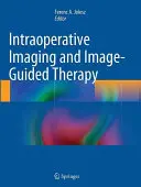 Imágenes intraoperatorias y terapia guiada por imágenes - Intraoperative Imaging and Image-Guided Therapy