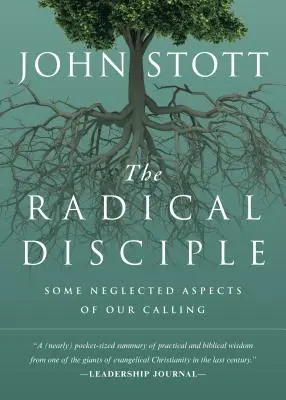 El discípulo radical: algunos aspectos olvidados de nuestra vocación - The Radical Disciple: Some Neglected Aspects of Our Calling