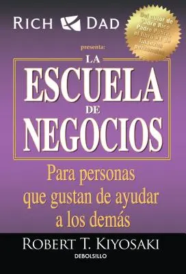 La Escuela de Negocios: Para Personas Que Gustan de Ayudar a Los Dems / The Business School