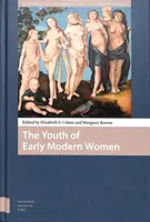 La juventud de las mujeres de la Edad Moderna - The Youth of Early Modern Women