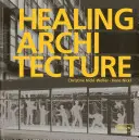 Arquitectura curativa - Healing Architecture