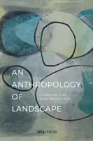 Antropología del paisaje: Lo extraordinario en lo ordinario - Anthropology of Landscape: The Extraordinary in the Ordinary