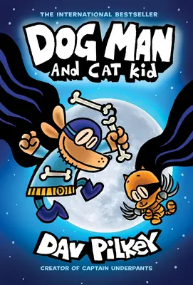 Dog Man y Cat Kid: Novela gráfica (Dog Man nº 4): Del creador del Capitán Calzoncillos, 4 - Dog Man and Cat Kid: A Graphic Novel (Dog Man #4): From the Creator of Captain Underpants, 4