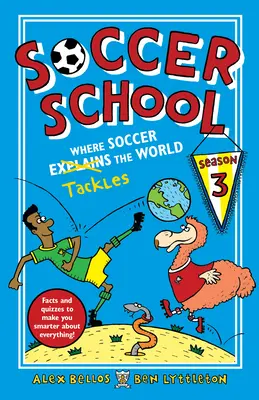 Soccer School Temporada 3: Donde el fútbol explica (aborda) el mundo - Soccer School Season 3: Where Soccer Explains (Tackles) the World