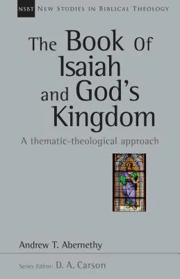 El libro de Isaías y el Reino de Dios: Un enfoque temático-teológico - The Book of Isaiah and God's Kingdom: A Thematic-Theological Approach