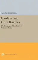 Jardines y barrancos sombríos: El lenguaje del paisaje en la poesía victoriana - Gardens and Grim Ravines: The Language of Landscape in Victorian Poetry