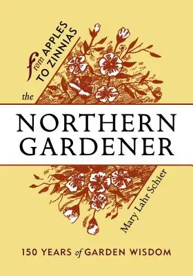 El jardinero del norte: De las manzanas a las zinnias - The Northern Gardener: From Apples to Zinnias