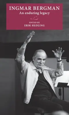 Ingmar Bergman: Un legado perdurable - Ingmar Bergman: An Enduring Legacy