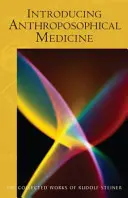 Introducción a la Medicina Antroposófica: (cw 312) - Introducing Anthroposophical Medicine: (cw 312)