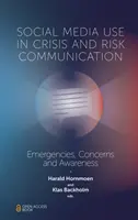 Uso de los medios sociales en la comunicación de crisis y riesgos: Emergencias, preocupaciones y concienciación - Social Media Use in Crisis and Risk Communication: Emergencies, Concerns and Awareness
