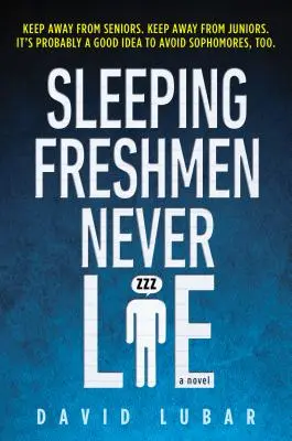 Los novatos dormidos nunca mienten - Sleeping Freshmen Never Lie