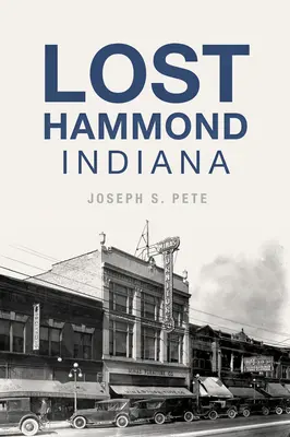 Perdido Hammond, Indiana - Lost Hammond, Indiana