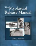 Manual de liberación miofascial - The Myofascial Release Manual