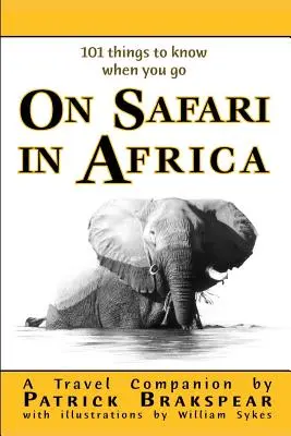 (101 cosas que debes saber cuando vayas) DE SAFARI POR ÁFRICA: Edición de bolsillo - (101 things to know when you go) ON SAFARI IN AFRICA: Paperback Edition