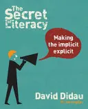 El secreto de la alfabetización: Hacer explícito lo implícito - The Secret of Literacy: Making the Implicit, Explicit