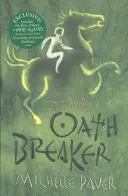 Crónicas de la Antigua Oscuridad: Oath Breaker - Libro 5 del bestseller Hermano Lobo - Chronicles of Ancient Darkness: Oath Breaker - Book 5 from the bestselling author of Wolf Brother