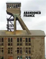 Francia abandonada - Abandoned France