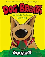 Aliento de perro: El horrible problema de Hally Tosis - Dog Breath: The Horrible Trouble with Hally Tosis