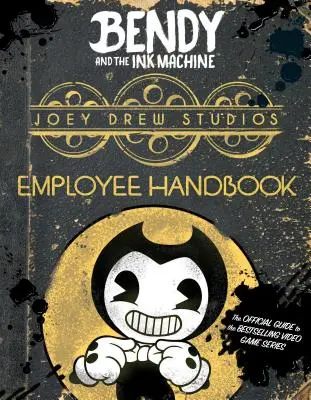 Manual del empleado de Joey Drew Studios (Bendy y la máquina de tinta) - Joey Drew Studios Employee Handbook (Bendy and the Ink Machine)