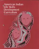 Plan de estudios para el desarrollo de habilidades para la vida de los indios americanos - American Indian Life Skills Development Curriculum