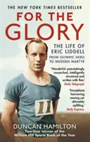 Por la gloria - La vida de Eric Liddell - For the Glory - The Life of Eric Liddell