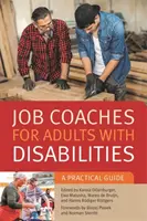 Preparadores laborales para adultos con discapacidad: Guía práctica - Job Coaches for Adults with Disabilities: A Practical Guide