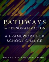 Caminos hacia la personalización: Un marco para el cambio escolar - Pathways to Personalization: A Framework for School Change