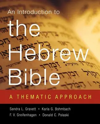 Introducción a la Biblia hebrea: Un enfoque temático - Introduction to the Hebrew Bible: A Thematic Approach