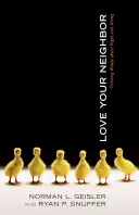 Ama a tu prójimo: Pensar sabiamente sobre el bien y el mal - Love Your Neighbor: Thinking Wisely about Right and Wrong