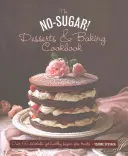 Libro de postres y repostería sin azúcar - No Sugar Desserts and Baking Book