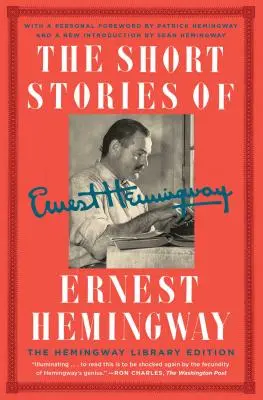 Los cuentos de Ernest Hemingway: Edición para coleccionistas de la Biblioteca Hemingway - The Short Stories of Ernest Hemingway: The Hemingway Library Collector's Edition