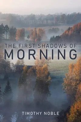 Las primeras sombras de la mañana - The First Shadows of Morning
