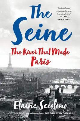 El Sena: El río que hizo París - The Seine: The River That Made Paris