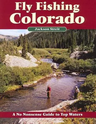 Pesca con mosca en Colorado: Una guía sin tonterías para las mejores aguas - Fly Fishing Colorado: A No Nonsense Guide to Top Waters