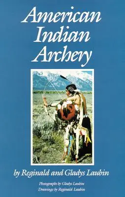 Tiro con arco de los indios americanos - American Indian Archery