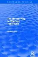 El estilo británico en la guerra 1688 - 2000 (Routledge Revivals) - The British Way in Warfare 1688 - 2000 (Routledge Revivals)