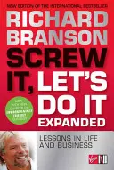A la mierda, hagámoslo - Lecciones de vida y negocios - Screw It, Let's Do It - Lessons in Life and Business