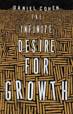 El deseo infinito de crecer - The Infinite Desire for Growth