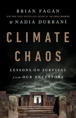 Caos climático: Lecciones de supervivencia de nuestros antepasados - Climate Chaos: Lessons on Survival from Our Ancestors