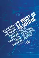 It Must Be Beautiful - Grandes ecuaciones de la ciencia moderna - It Must Be Beautiful - Great Equations Of Modern Science