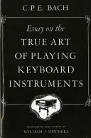 Ensayo sobre el verdadero arte de tocar instrumentos de teclado - Essay on the True Art of Playing Keyboard Instruments